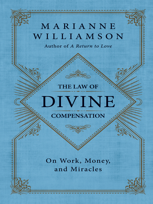 Title details for The Law of Divine Compensation by Marianne Williamson - Wait list